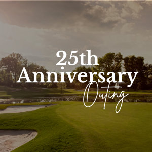 25th Anniversary Outing - Sunday, September 6th - 8:30 am Shotgun - $400/team
